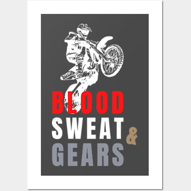 Blood, Sweat and Gears MX lovers Wall Art by debageur